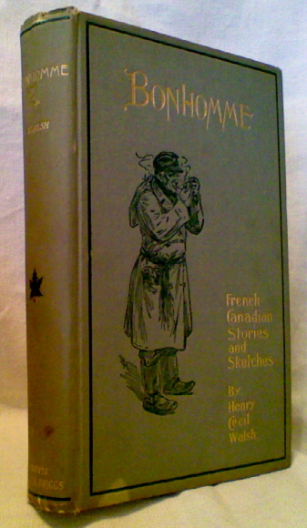 Image for BONHOMME: French Canadian Stories and Sketches BONHOMME: French Canadian Stories and Sketches