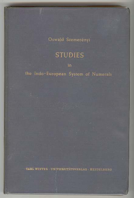 Image for STUDIES in the Indo-European System of Numerals STUDIES in the Indo-European System of Numerals