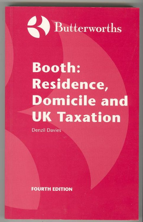 Image for Booth: Residence, Domicile and UK Taxation, Fourth Edition Booth: Residence, Domicile and UK Taxation, Fourth Edition