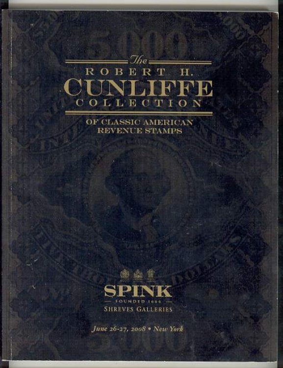 Image for The Robert H. CUNLIFFE Collection of Classic American Revenue Stamps The Robert H. CUNLIFFE Collection of Classic American Revenue Stamps