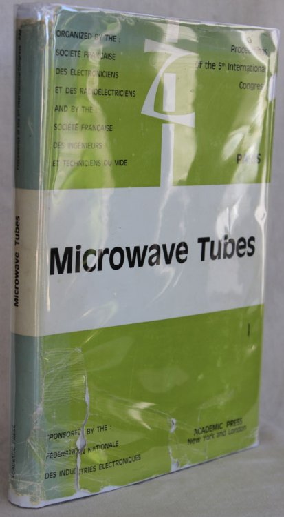 MICROWAVE TUBES: Proceedings of the 5th International Congress, PARIS, September 14-18, 1964
