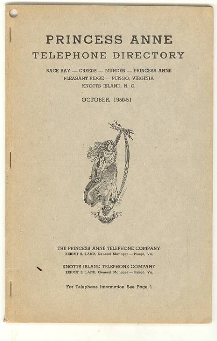 Image for PRINCESS ANNE Telephone Directory: Back Bay - Creeds - Munden - Princess Anne - Pleasant Ridge - Pungo, Virginia - Knotts Island, N. C., October 1950 -51 PRINCESS ANNE Telephone Directory: Back Bay - Creeds - Munden - Princess Anne - Pleasant Ridge - Pungo, Virginia - Knotts Island, N. C., October 1950 -51