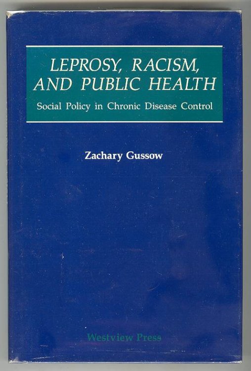 Image for LEPROSY, RACISM, AND PUBLIC HEALTH: Social Policy in Chronic Disease Control LEPROSY, RACISM, AND PUBLIC HEALTH: Social Policy in Chronic Disease Control