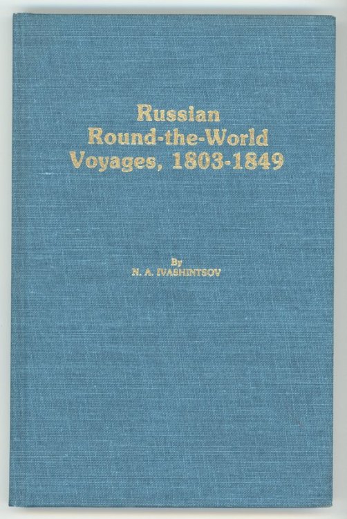 Image for Russian Round-the-World Voyages, 1803-1849 with a summary of later voyages to 1867 Russian Round-the-World Voyages, 1803-1849 with a summary of later voyages to 1867