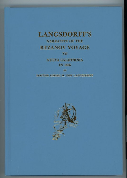 Image for LANGSDORFF'S Narrative of the REZANOV VOYAGE to Nueva California in 1806 LANGSDORFF'S Narrative of the REZANOV VOYAGE to Nueva California in 1806
