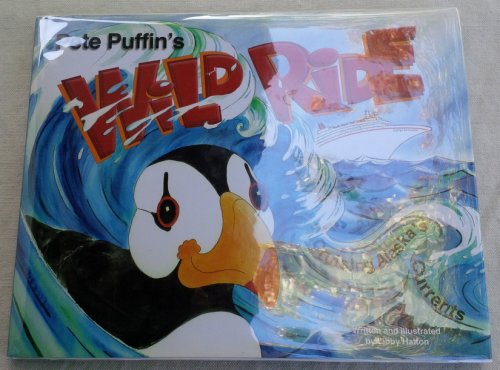 Image for Pete Puffin's Wild Ride Cruising Alaska's Currents Pete Puffin's Wild Ride Cruising Alaska's Currents
