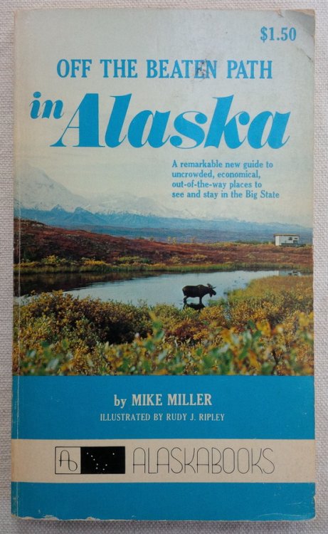 Image for Off the Beaten Path in Alaska Off the Beaten Path in Alaska