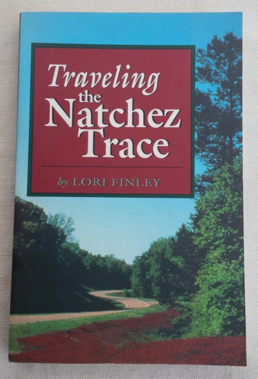 Image for Traveling the Natchez Trace Traveling the Natchez Trace