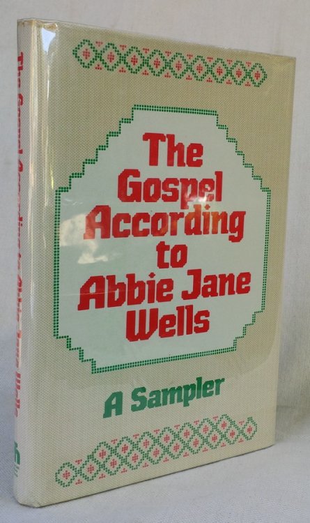 Image for The Gospel According to Abbie Jane Wells: A Sampler The Gospel According to Abbie Jane Wells: A Sampler