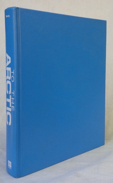 Image for To the ARCTIC: An Introduction to the Far Northern World To the ARCTIC: An Introduction to the Far Northern World