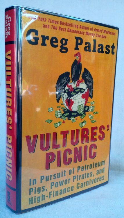 Image for VULTURES' PICNIC: In Pursuit of Petroleum Pigs, Power Pirates, and High-Finance Carnivores VULTURES' PICNIC: In Pursuit of Petroleum Pigs, Power Pirates, and High-Finance Carnivores