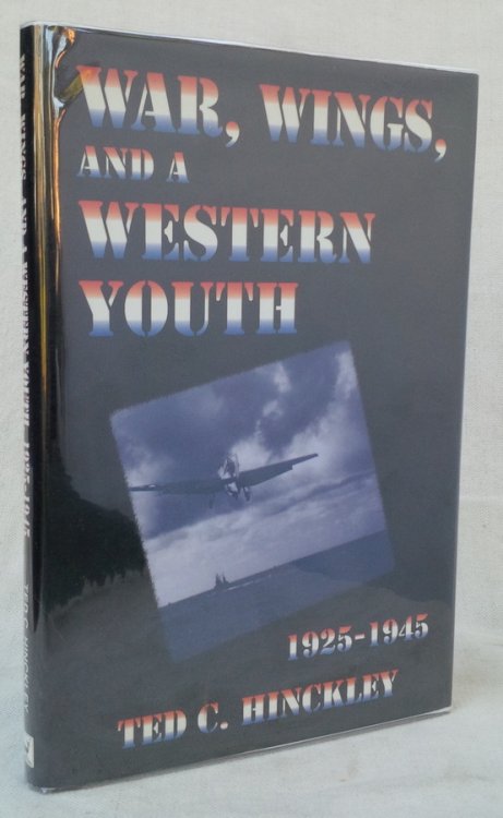 Image for War, Wings, and a Western Youth 1925-1945 War, Wings, and a Western Youth 1925-1945