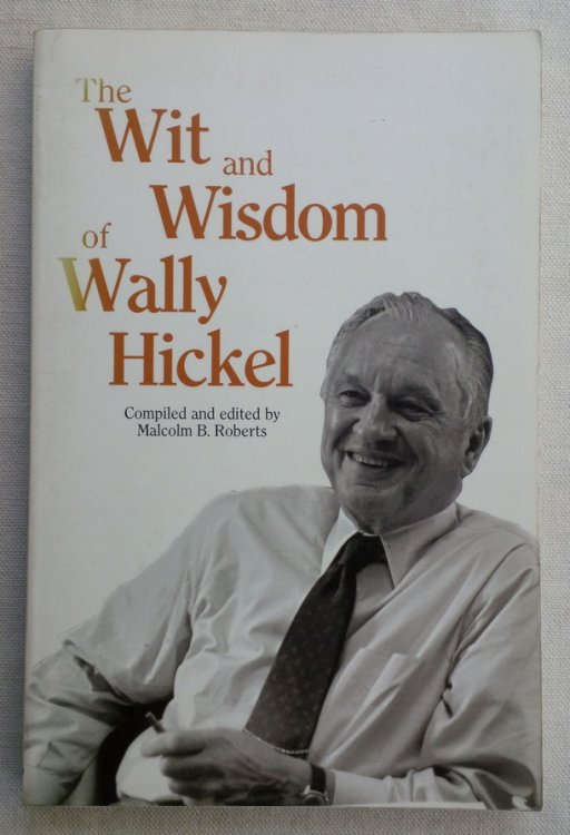 Image for The Wit and Wisdom of Wally Hickel The Wit and Wisdom of Wally Hickel