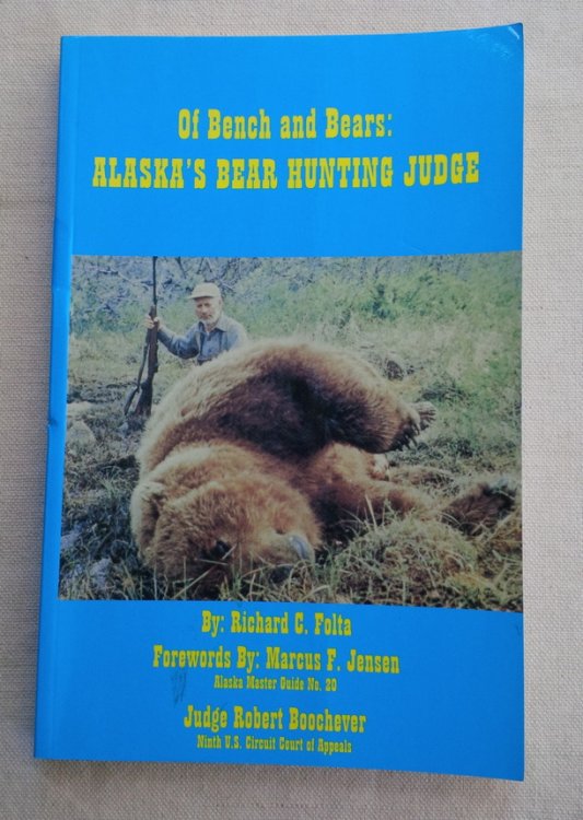 Image for Of Bench and Bears: Alaska's Bear Hunting Judge Of Bench and Bears: Alaska's Bear Hunting Judge