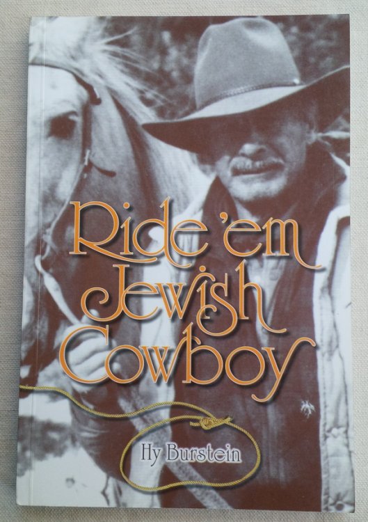 Image for Ride 'Em Jewish Cowboy Roaming the Range: America, Europe, Israel Ride 'Em Jewish Cowboy Roaming the Range: America, Europe, Israel