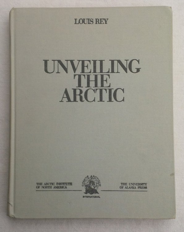 Image for Unveiling the Arctic Unveiling the Arctic