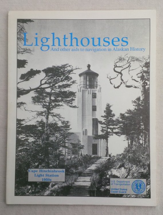 Image for Lighthouses And other aids to navigation in Alaskan History Lighthouses And other aids to navigation in Alaskan History