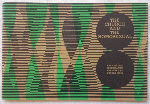 Image for THE CHURCH AND THE HOMOSEXUAL: A Report on a Consultation THE CHURCH AND THE HOMOSEXUAL: A Report on a Consultation