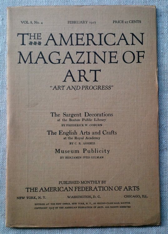 Image for Sargent Decorations / English Arts & Crafts / Museum Publicity, featired in The American Magazine of Art, Volume VIII, Number 4, February 1917 Sargent Decorations / English Arts & Crafts / Museum Publicity, featired in The American Magazine of Art, Volume VIII, Number 4, February 1917