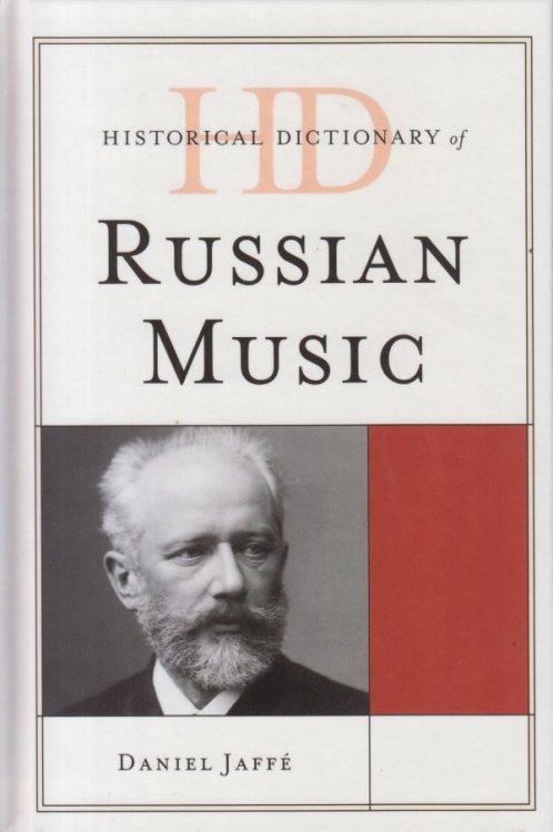 Historical Dictionary of Russian Music
