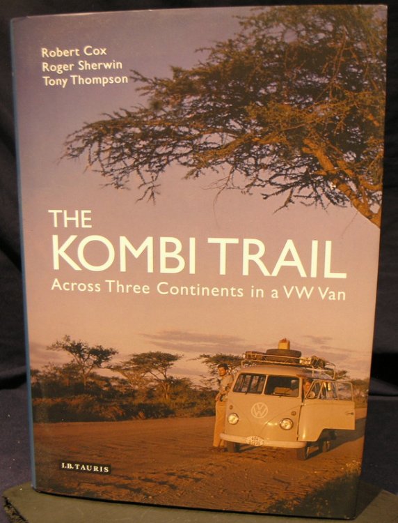 The Kombi Trail: Across Three Continents in a VW Van