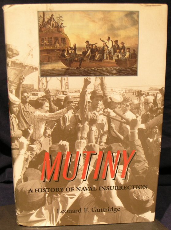 Mutiny: A History of Naval Insurrection
