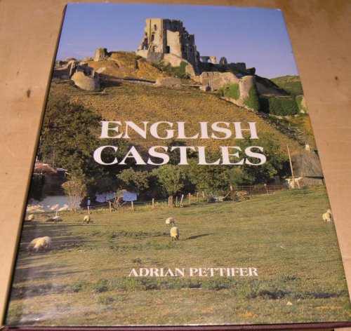 English Castles: A Guide by Counties