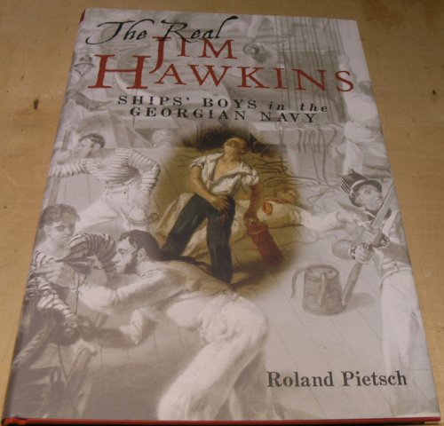 The Real Jim Hawkins: Ships' Boys in the Georgian Navy