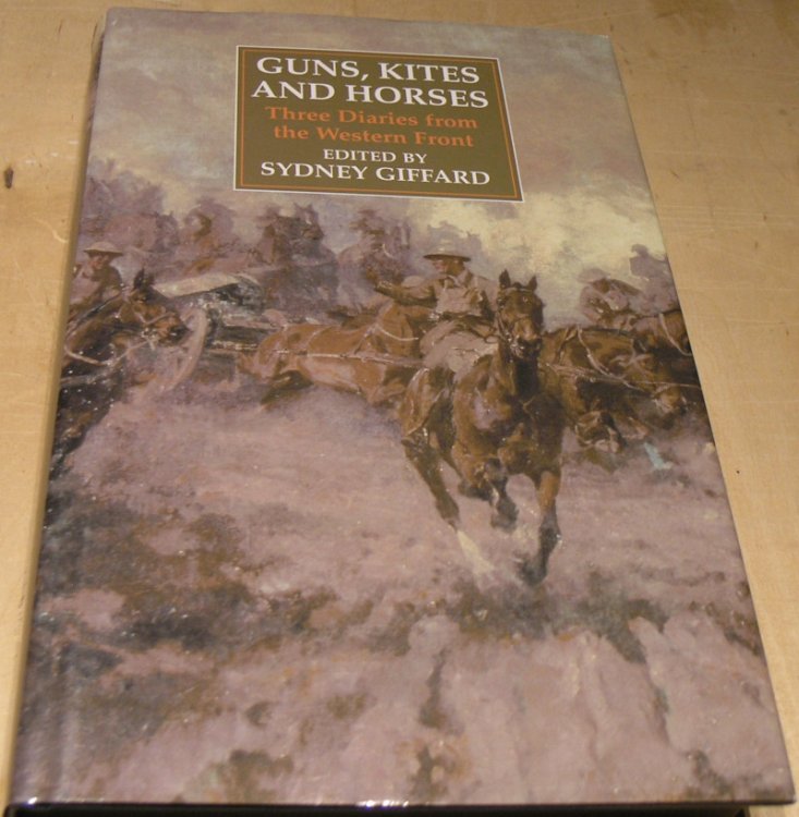 Guns, Kites and Horses: Three Diaries from the Western Front