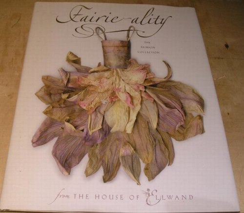 Faire-ality; The Fashion Collection from the House of Ellwand