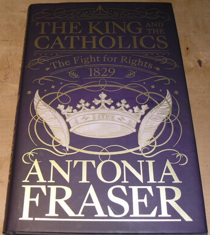 The King and the Catholics; The Fight for Rights 1829