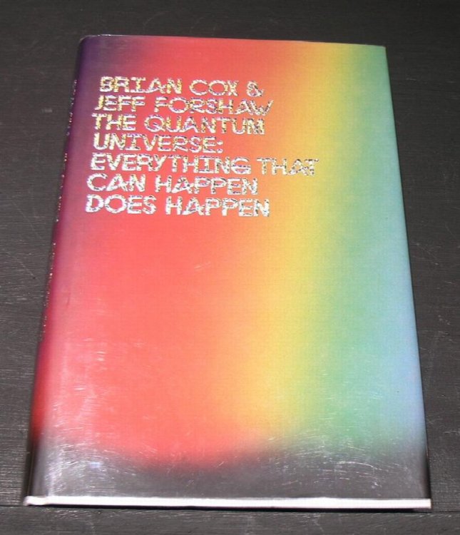 The Quantum Universe; every thing that can happen does happen