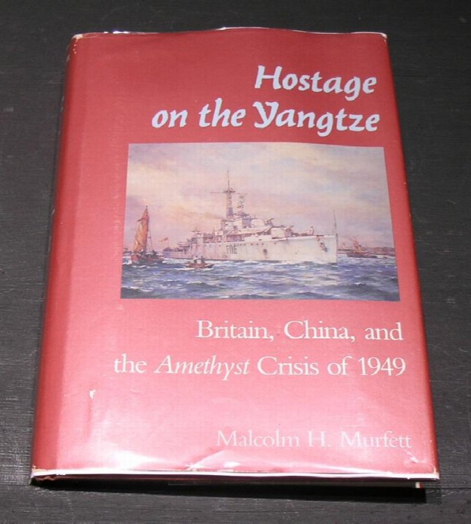 Hostage on the Yangtze; Britian, China, and the Amethyst Crises of 1949