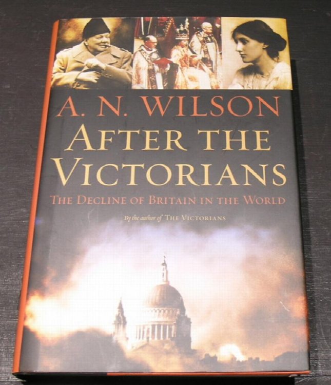 After the Victorians; The Decline of Britain in the World.