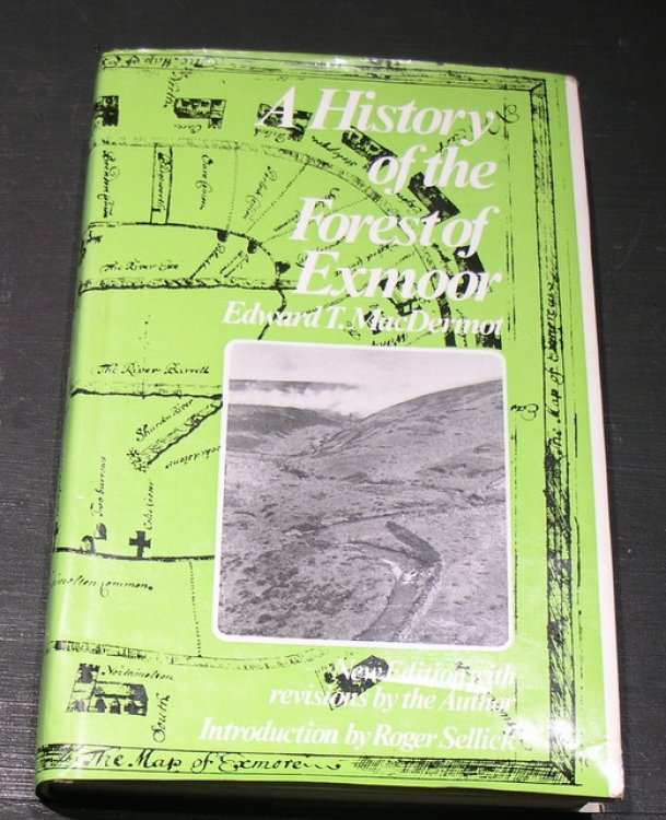 A History of the Forest of Exmoor; New Edition with revisions by the author