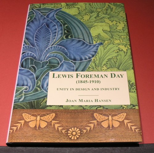 Lewis Foreman Day 1845 - 1910 - Unity in Design and Industry