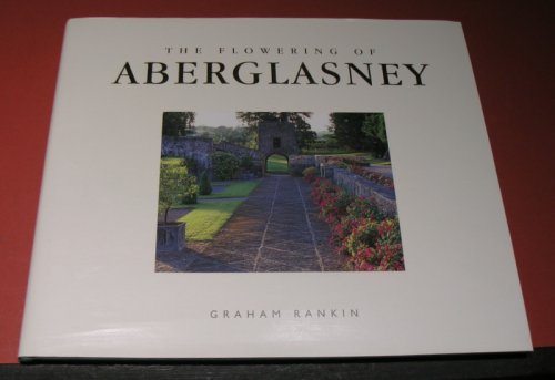 The Flowering of Aberglasney