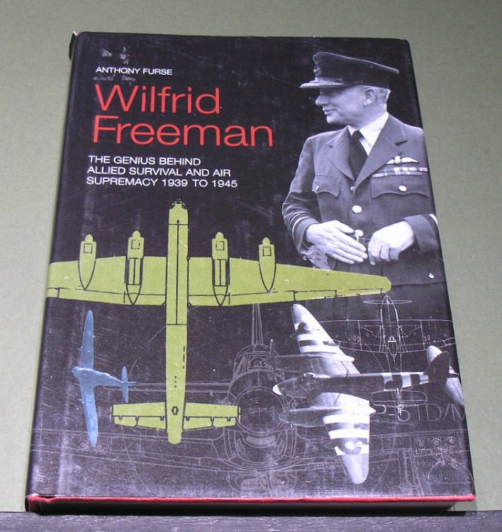 Wilfrid Freeman: The Genius behind Allied Survival and Air Supremacy 1939 to 1945