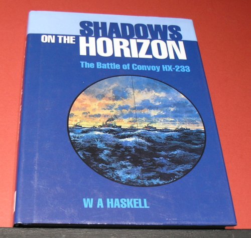Shadows on the Horizon The Battle of Convoy HX-233