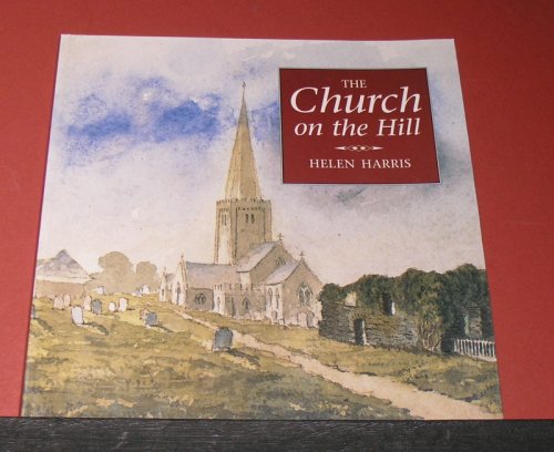 The Church on the Hill; An Account of the Church, People and Parish of Buckfastleigh