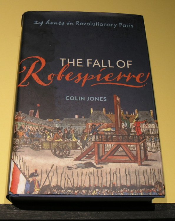 The Fall of Robespierre; 24 hours in Revolutionary Paris