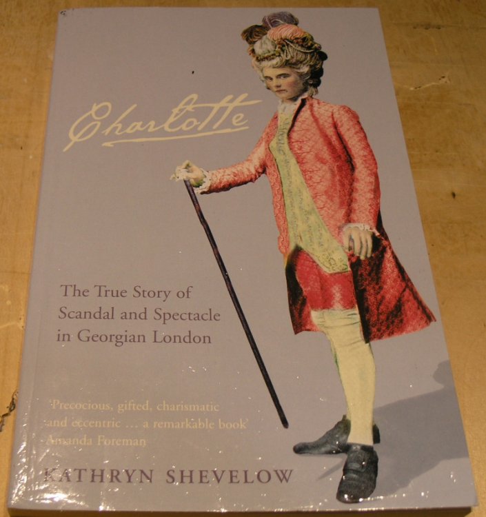 Charlotte: The True Story of Scandal and Spectacle in Georgian London