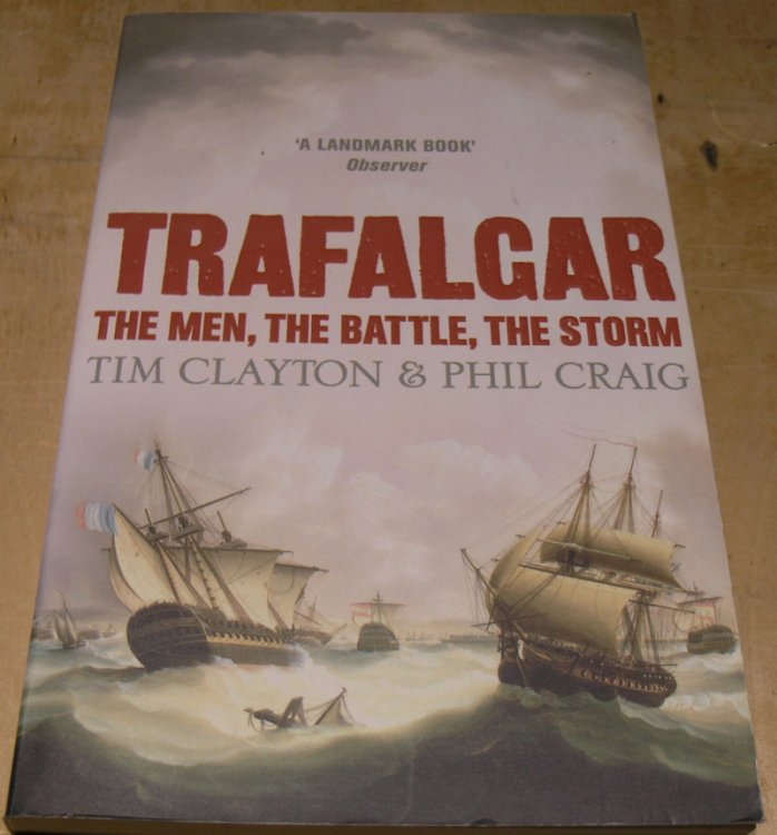 Trafalgar ; The Men, The Battle, The Storm