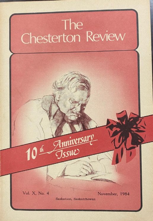 Image for The Chesterton Review - 10th Anniversary Issue (Vol. X, No. 4 November, 1984) The Chesterton Review - 10th Anniversary Issue (Vol. X, No. 4 November, 1984)