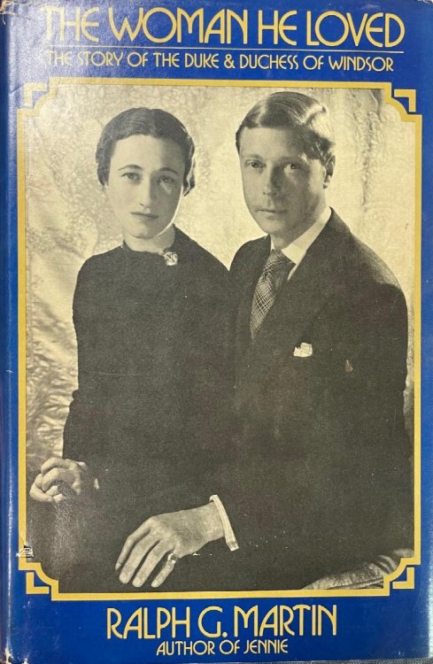 Image for The Woman He Loved: The Story of the Duke and Duchess of Windsor The Woman He Loved: The Story of the Duke and Duchess of Windsor