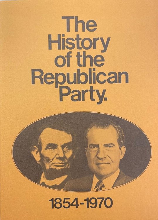 Image for The History of the Republican Party, 1854-1970 The History of the Republican Party, 1854-1970