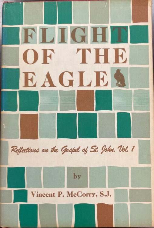 Image for Flight of the Eagle (Reflections on the Gospel of St. John - Volume I) Flight of the Eagle (Reflections on the Gospel of St. John - Volume I)