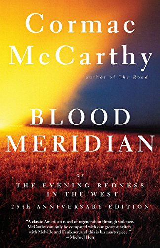 Image for Blood Meridian: Or the Evening Redness in the West Blood Meridian: Or the Evening Redness in the West