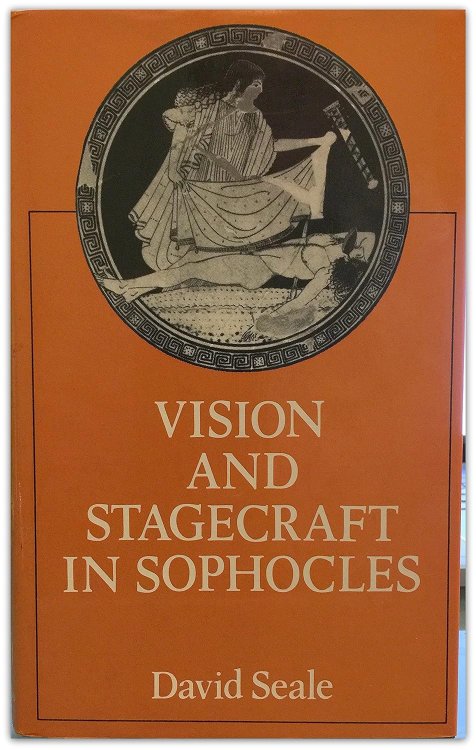 Vision and Stagecraft in Sophocles