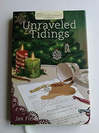 #7 Unraveled Tidings (Annie's Mysteries Unraveled)
